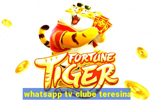 whatsapp tv clube teresina